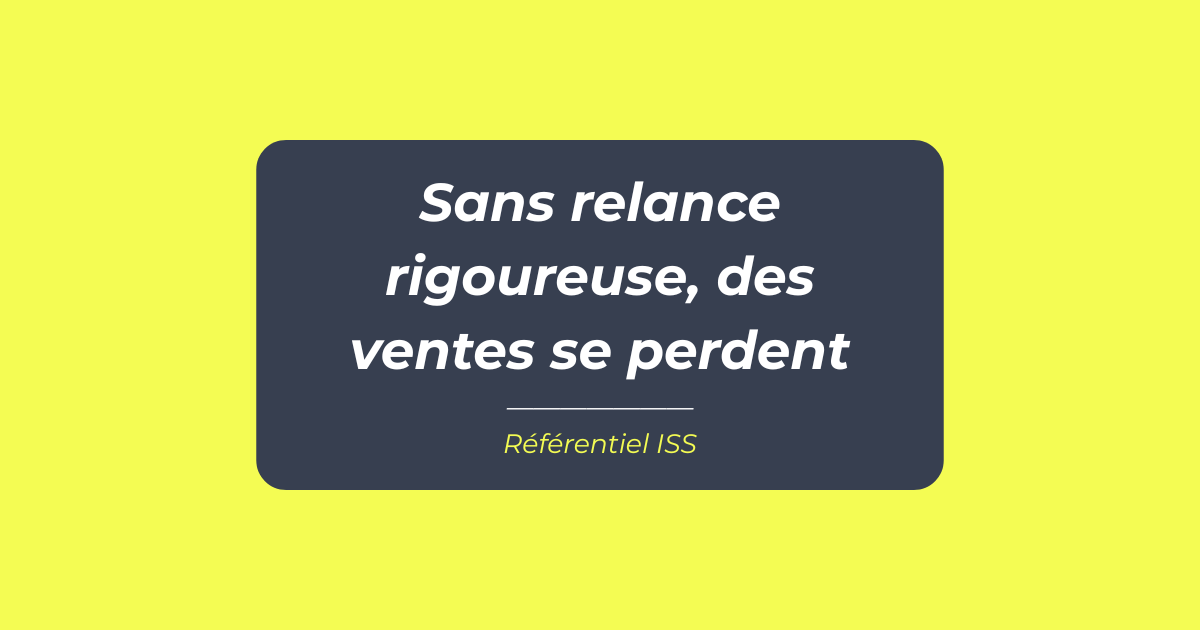 Visuel ISS-VC-05 sur la rigueur des relances, référentiel ISS Turquoise Academy