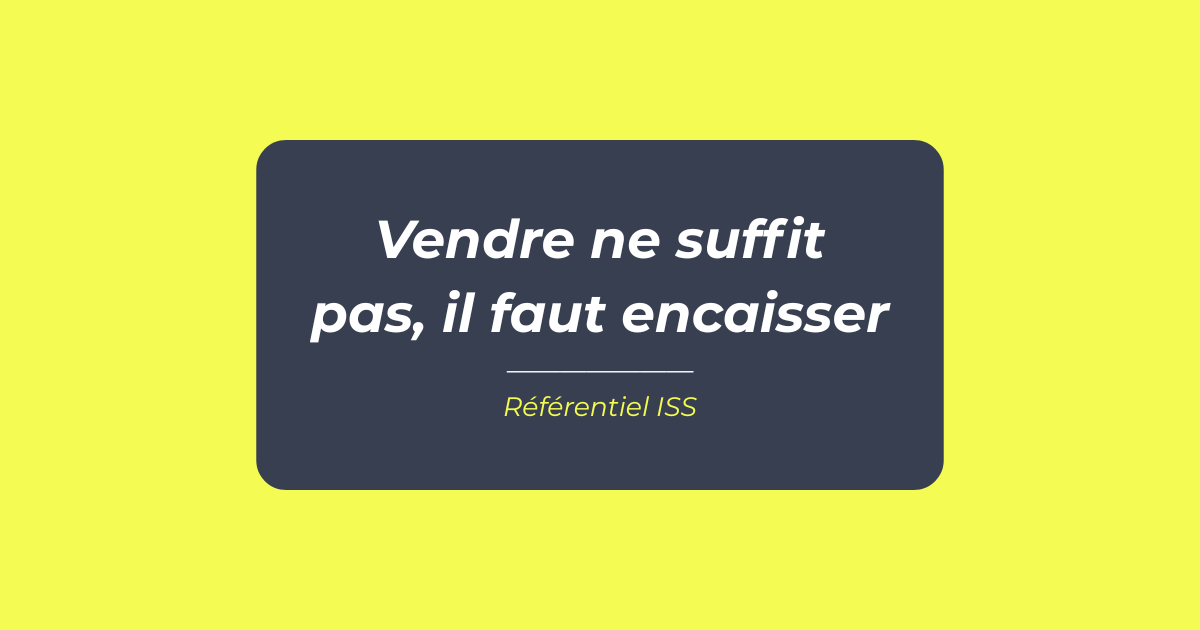 Visuel ISS-VC-07 sur la fluidité de l’encaissement, référentiel ISS Turquoise Academy